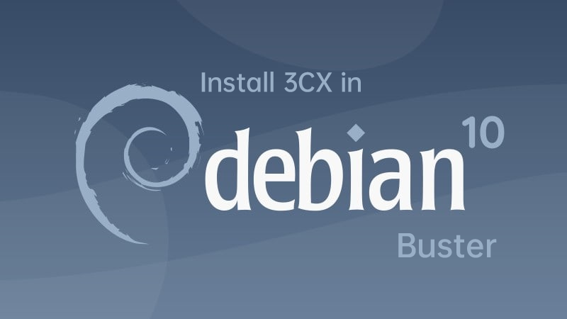 在Debian 10上使用脚本安装3CX